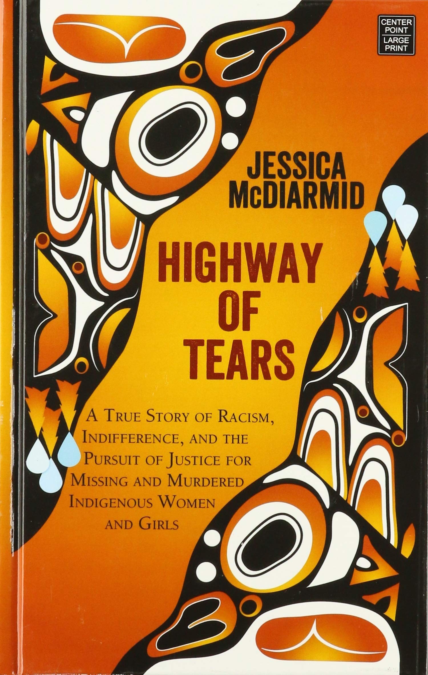 Highway of Tears: A True Story of Racism, Indifference, and the Pursuit of Justice for Missing and Murdered Indigenous Women and,Used