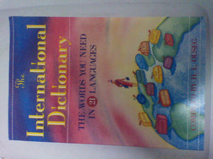 The International Dictionary: The Words You Need in 21 Languages,New