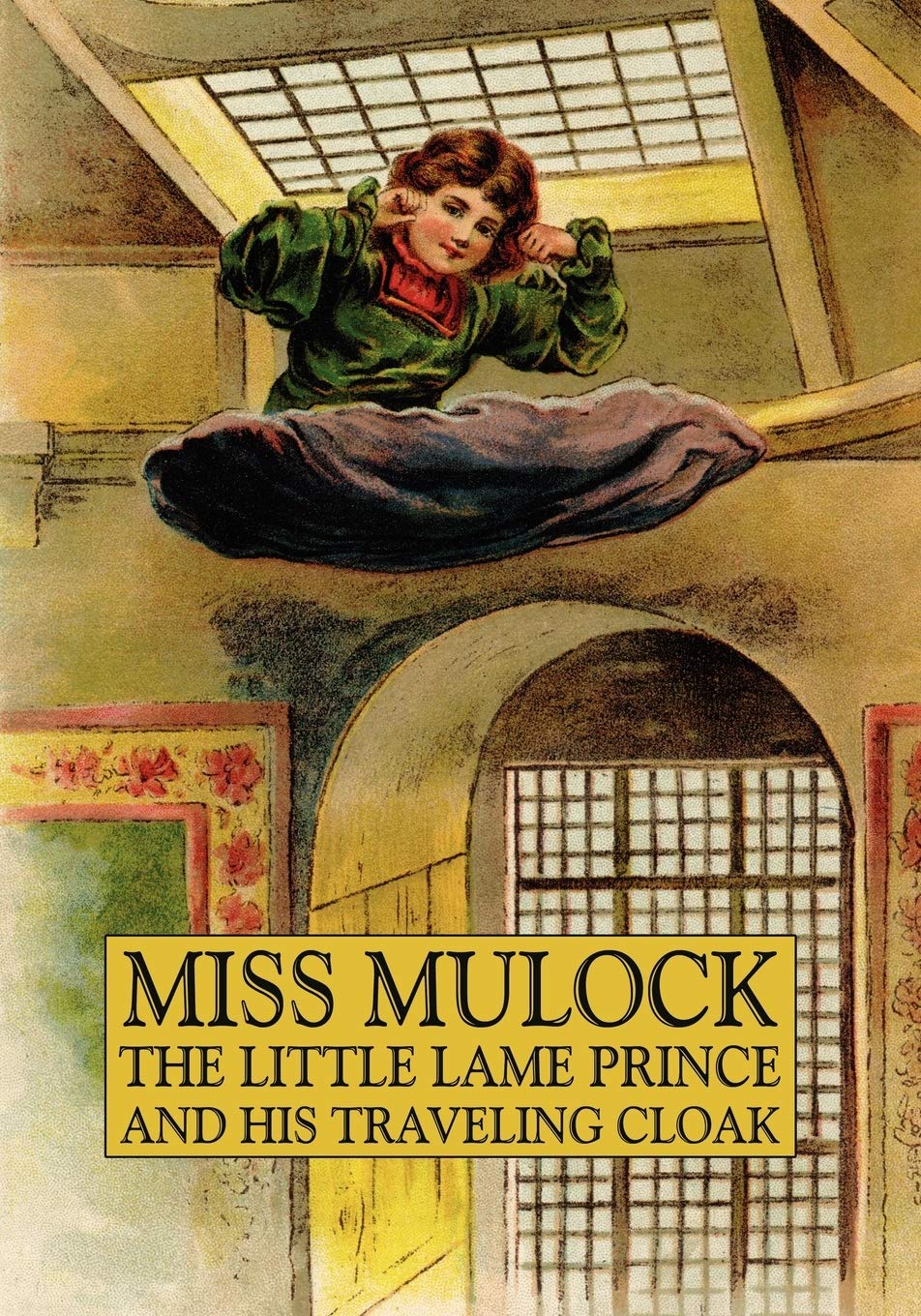 The Little Lame Prince and His Traveling Cloak,Used