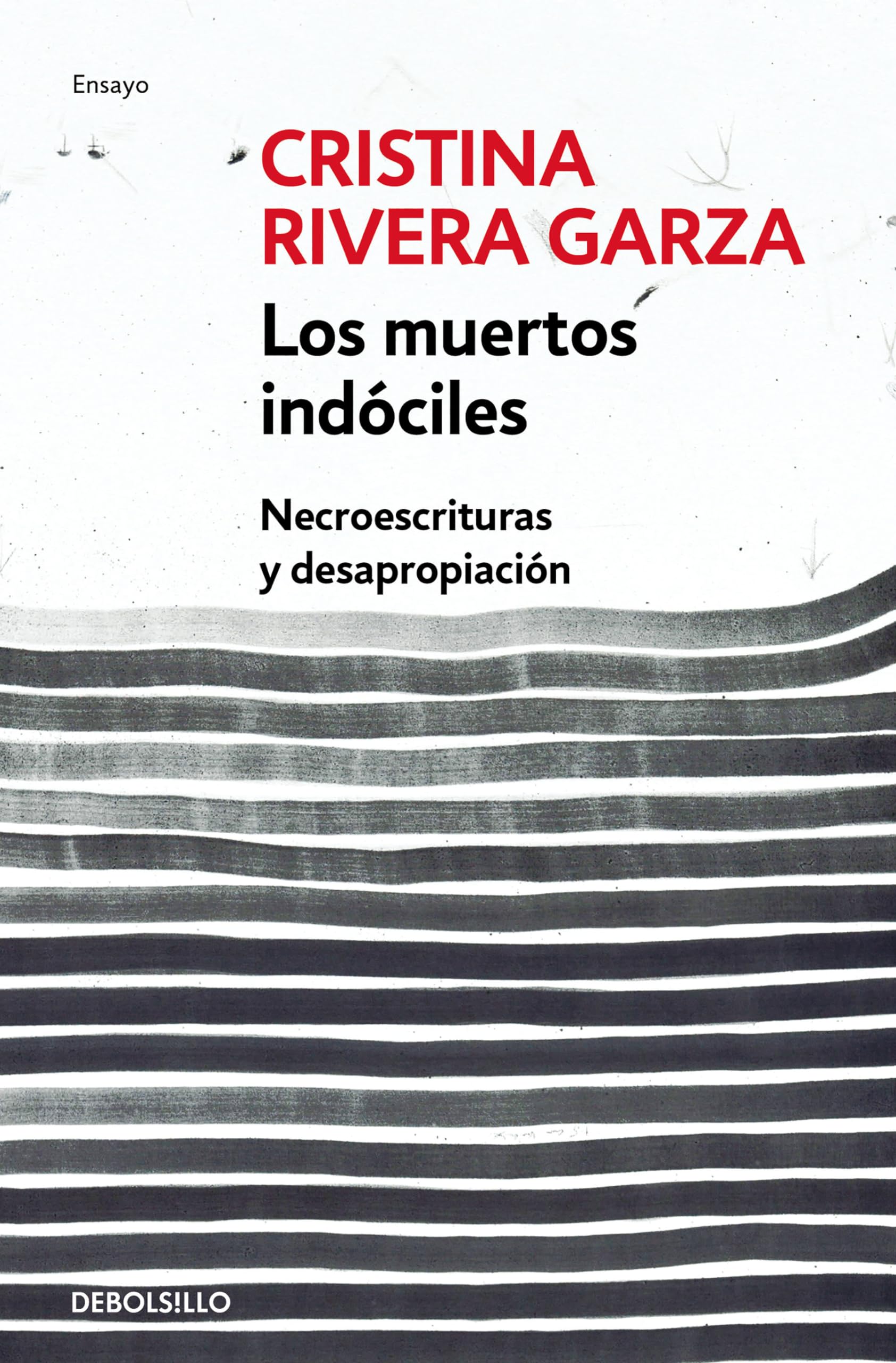 Los muertos indciles / The Unmanageable Dead (Spanish Edition),Used
