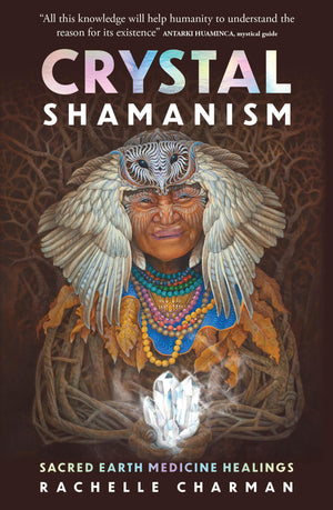 Crystal Shamanism: Sacred Earth Medicine Healings,Used