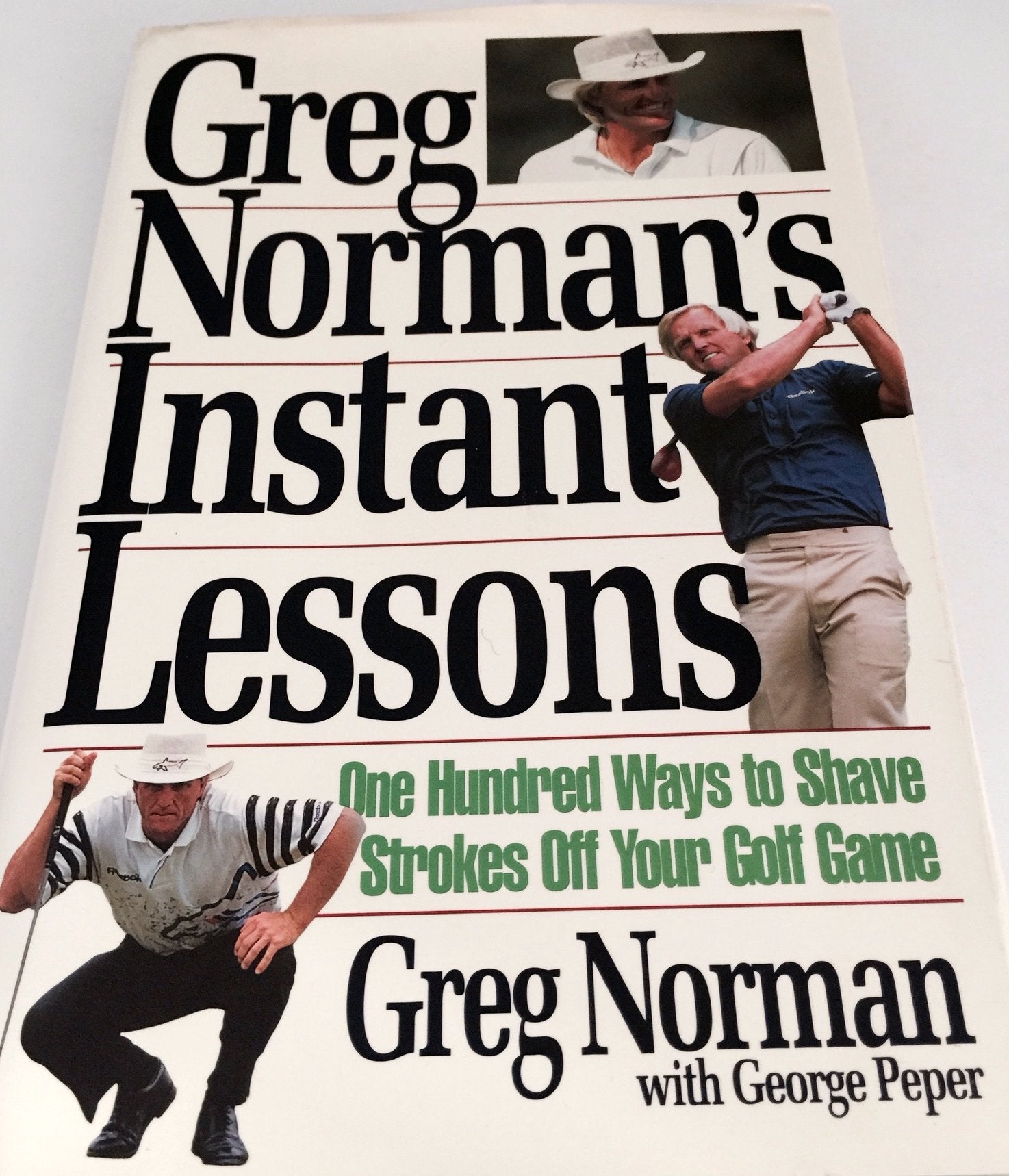 Greg Normans Instant Lessons: One Hundred Ways to Shave Strokes Off Your Golf Game,Used