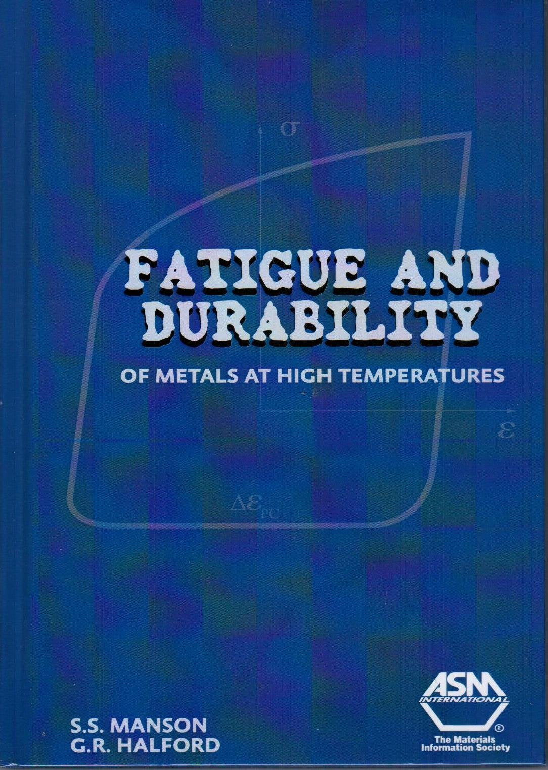 Fatigue & Durability of Metals at High Temperatures,Used