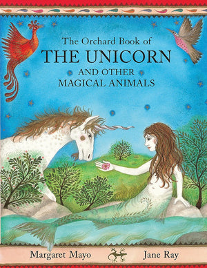 The Orchard Book of the Unicorn and Other Magical Animals,Used