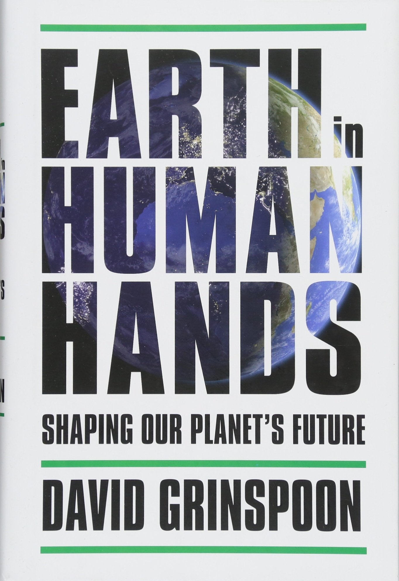 Earth In Human Hands: Shaping Our Planet'S Future