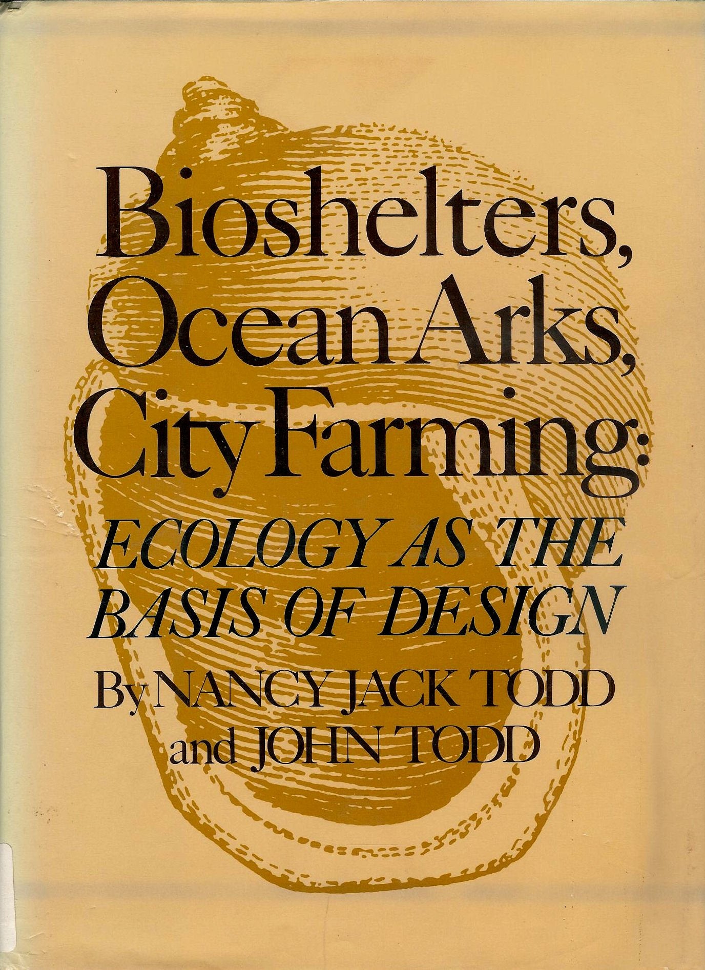Bioshelters, Ocean Arks, City Farming,Used