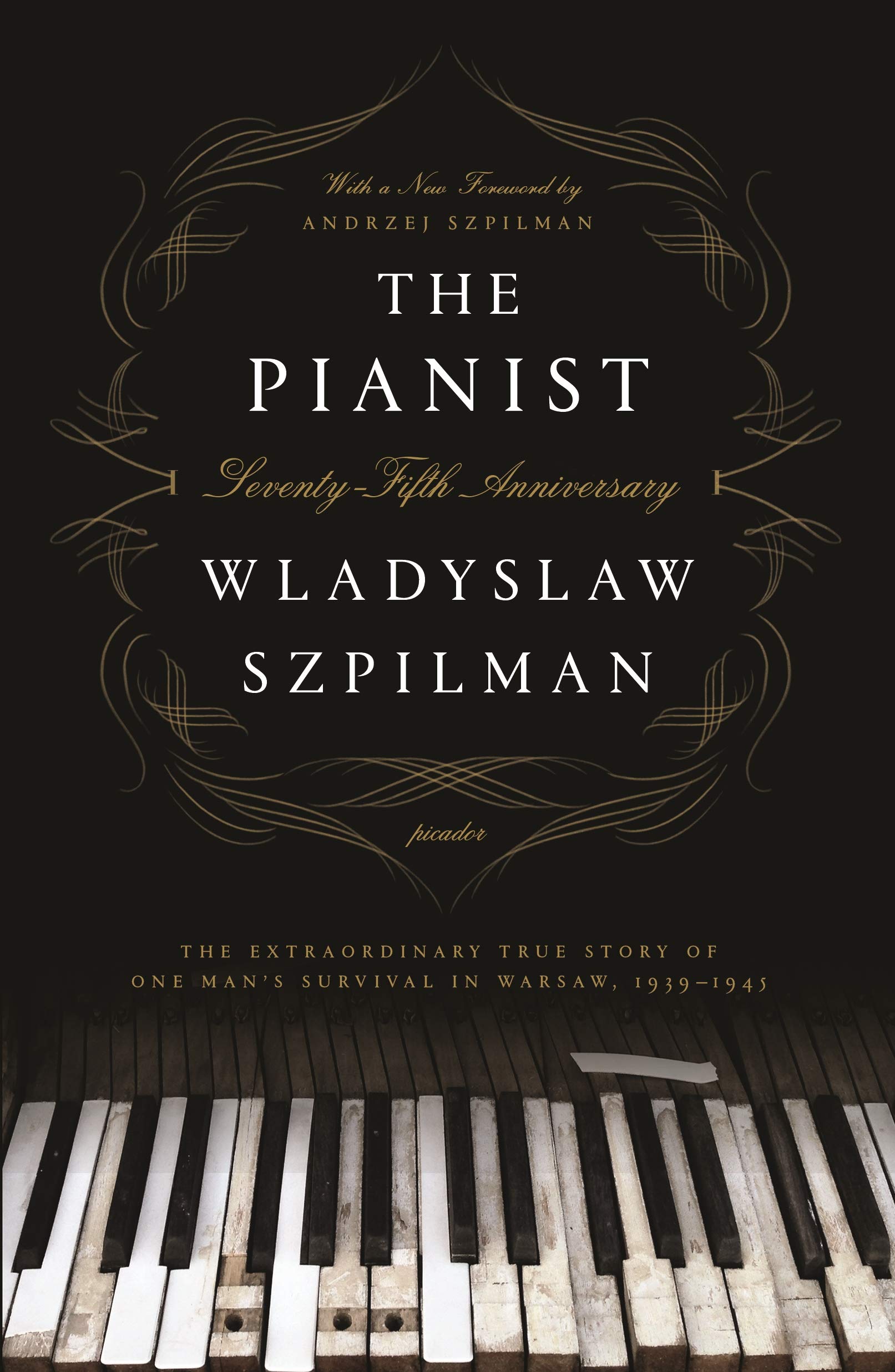 The Pianist: The Extraordinary True Story of One Man's Survival in Warsaw, 19391945 (SeventyFifth Anniversary Edition),Used