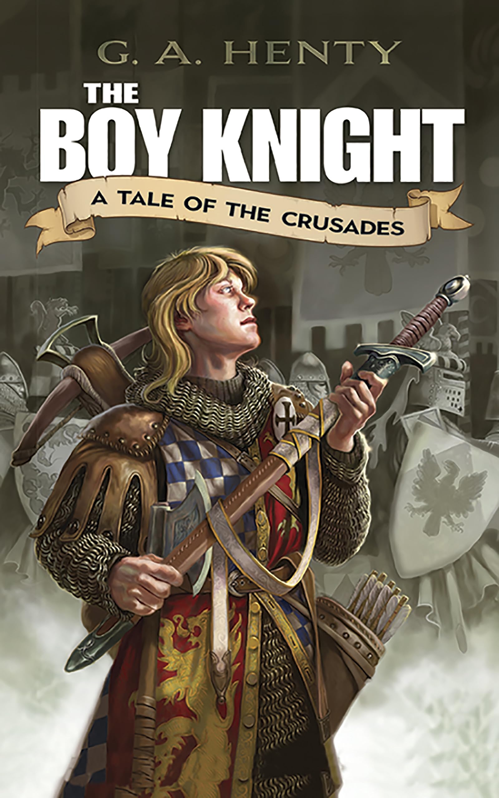 The Boy Knight: A Tale of the Crusades (Dover Children's Classics),Used