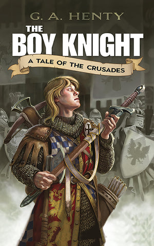 The Boy Knight: A Tale of the Crusades (Dover Children's Classics),Used