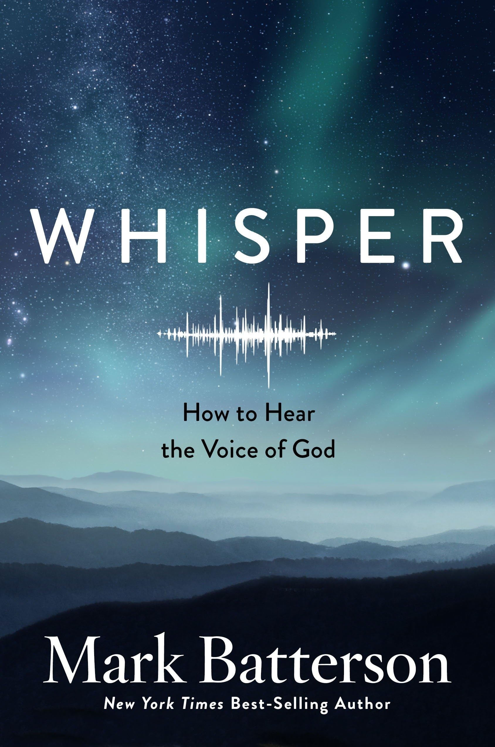 Whisper: How To Hear The Voice Of God