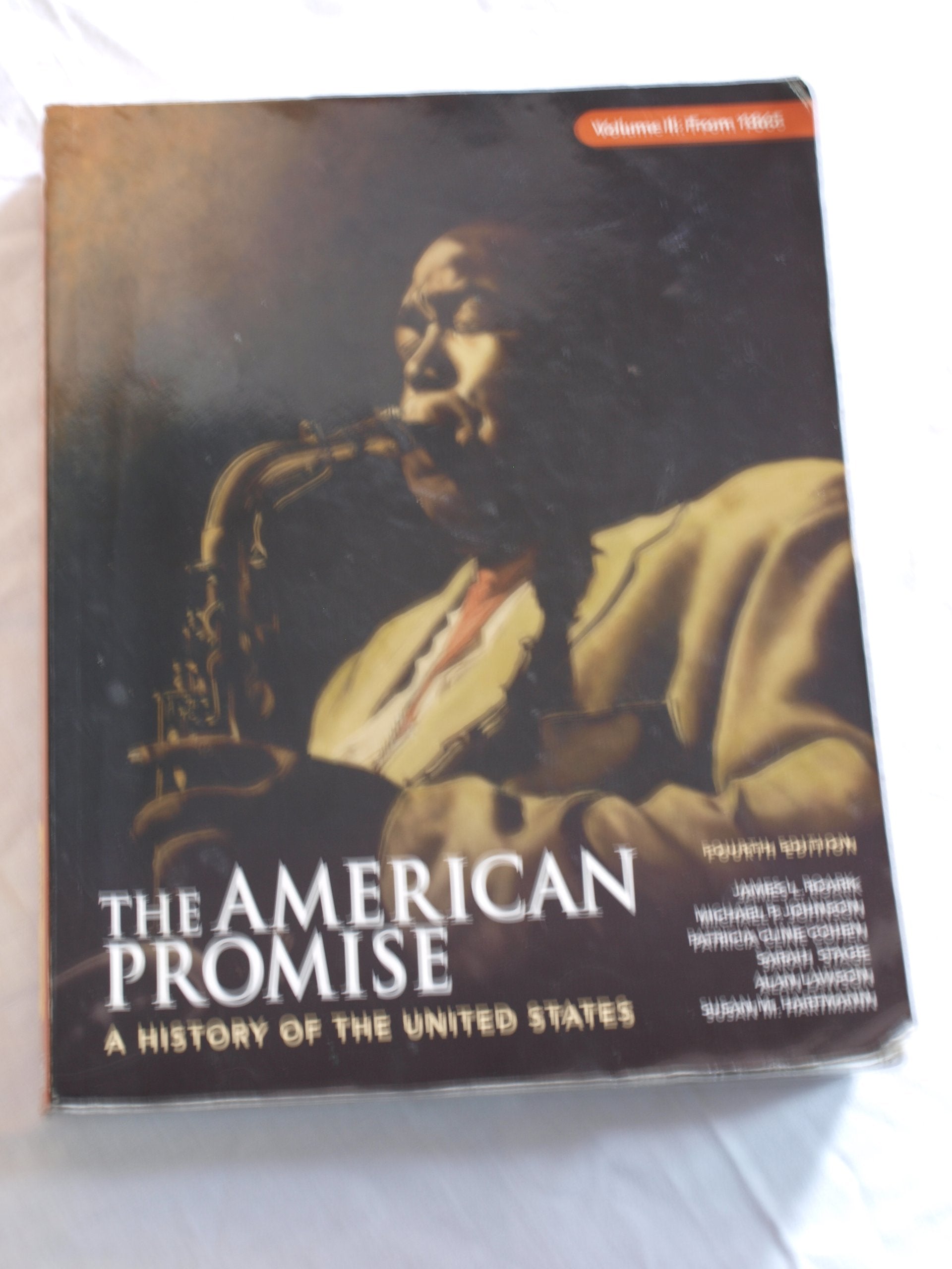 The American Promise, Volume II: From 1865: A History of the United States,Used