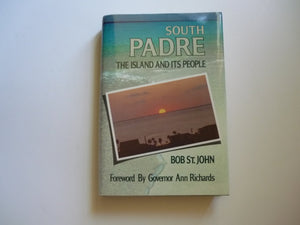 South Padre: The Island and Its People,Used