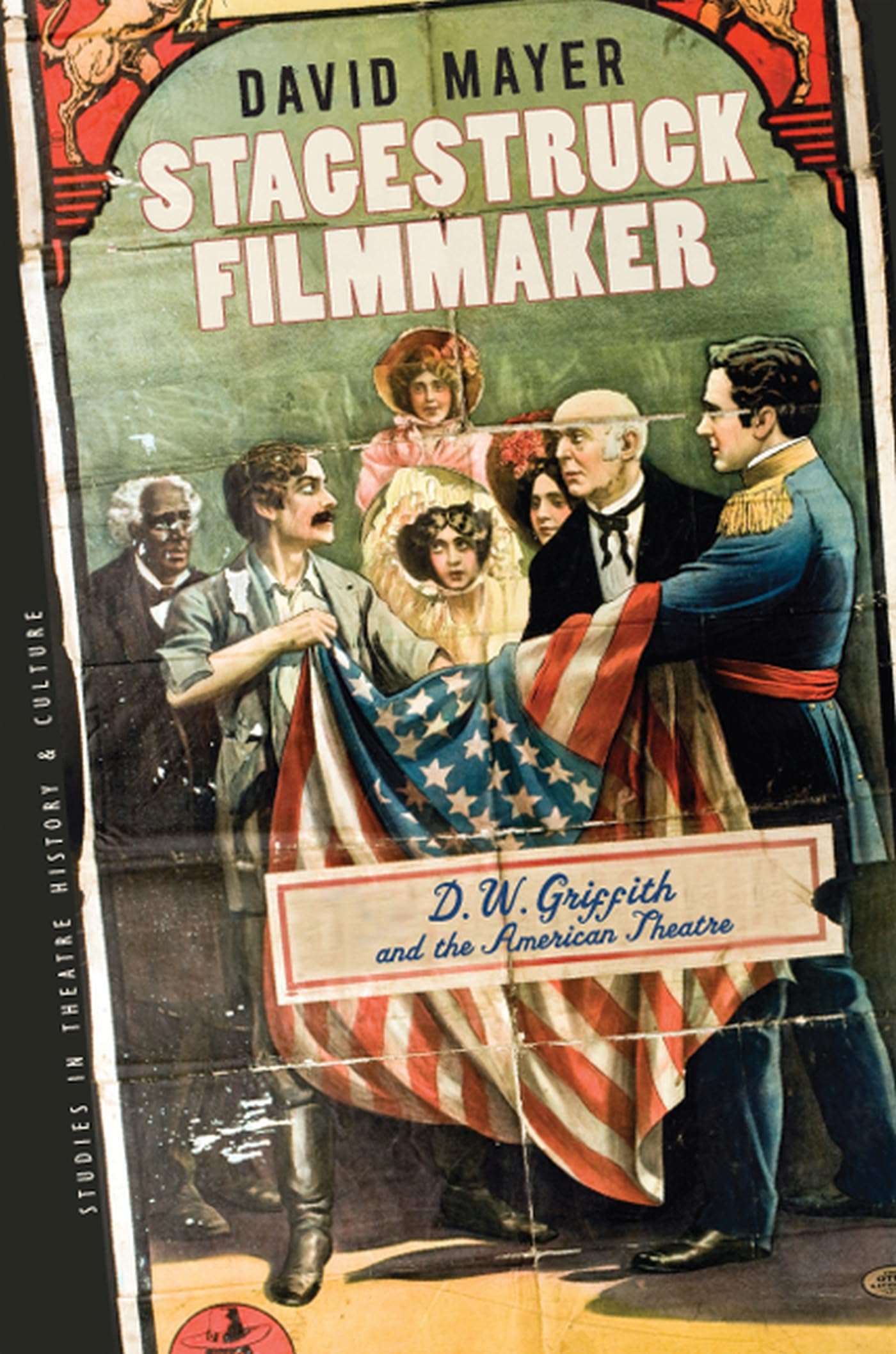 Stagestruck Filmmaker: D. W. Griffith and the American Theatre (Studies Theatre Hist & Culture),Used