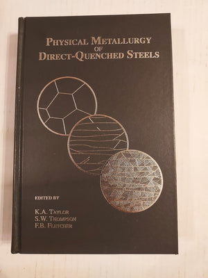 Physical Metallurgy of DirectQuenched Steels: Proceedings of a Symposium Sponsored by the Ferrous Metallurgy Committee of Tms a,Used