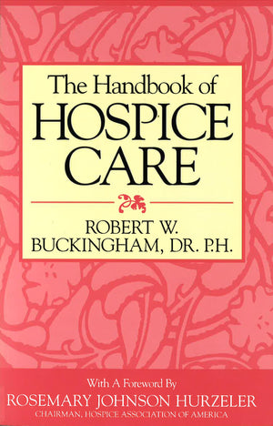 The Handbook of Hospice Care,Used