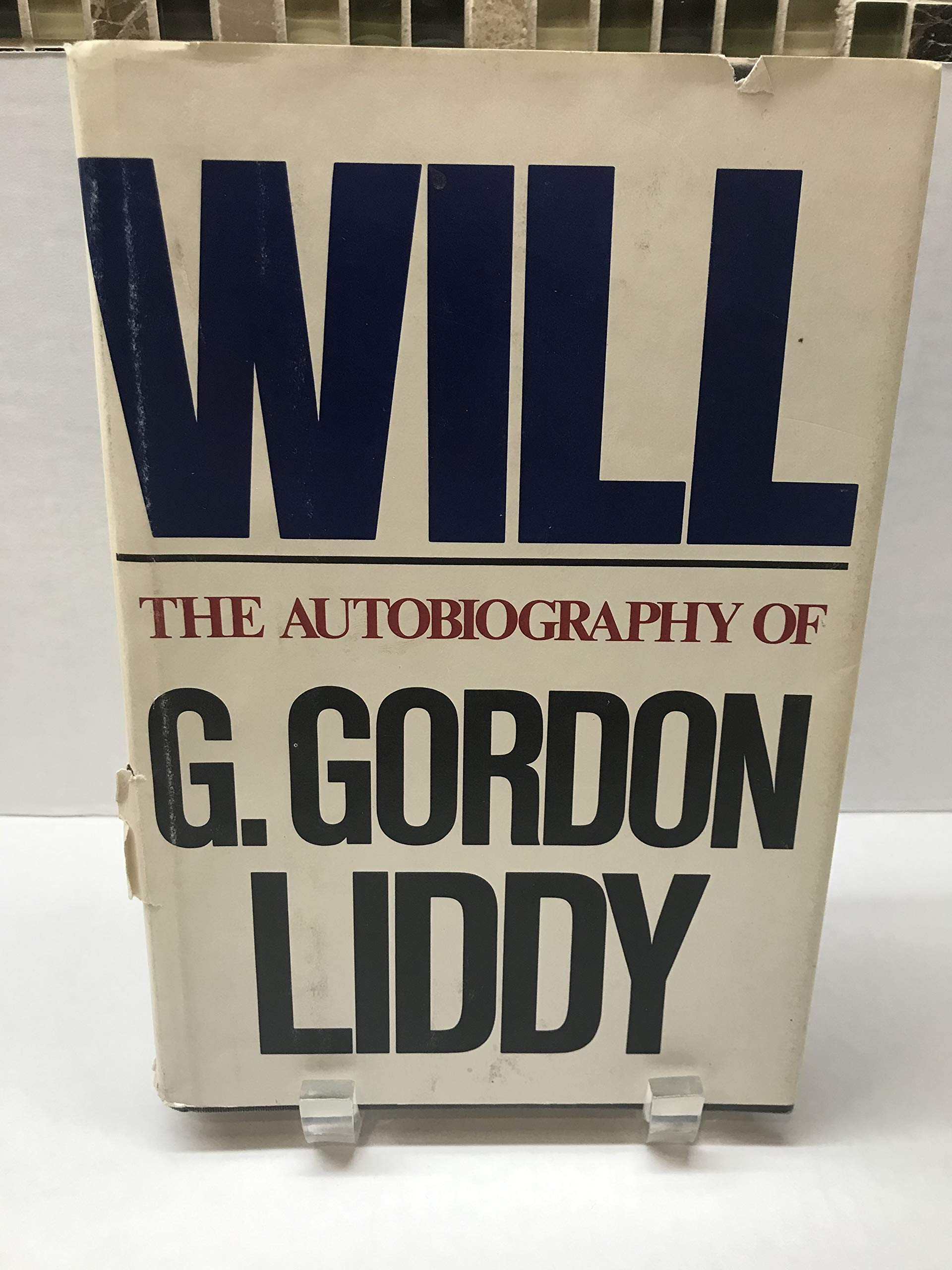 Will: The Autobiography Of G. Gordon Liddy,New
