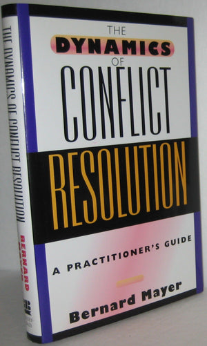 The Dynamics of Conflict Resolution: A Practitioner's Guide,New