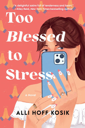 Too Blessed To Stress: A Novel