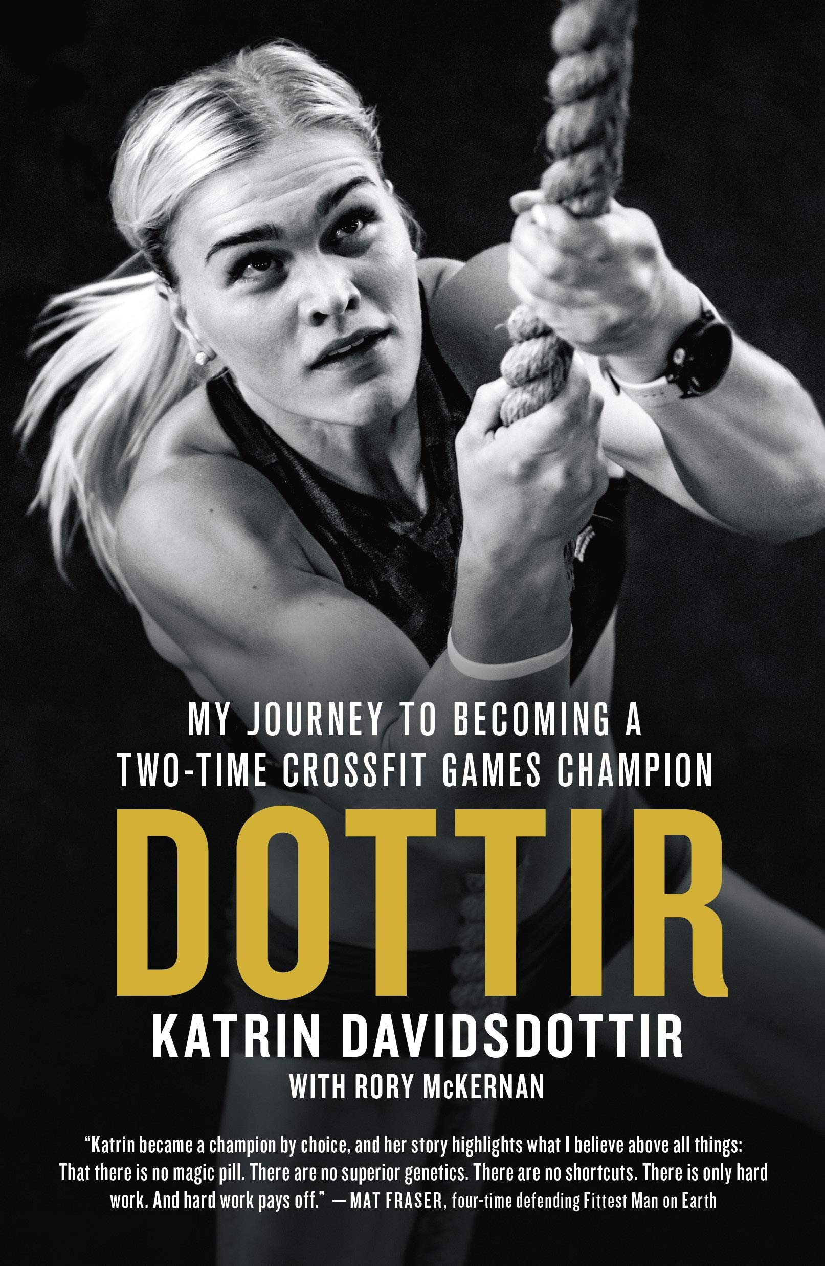 Dottir: My Journey to Becoming a TwoTime CrossFit Games Champion,Used