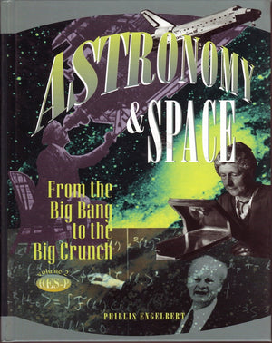Astronomy & Space: From the Big Bang to the Big Crunch: 002,Used