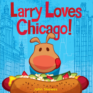 Larry Loves Chicago!: A Larry Gets Lost Book,Used
