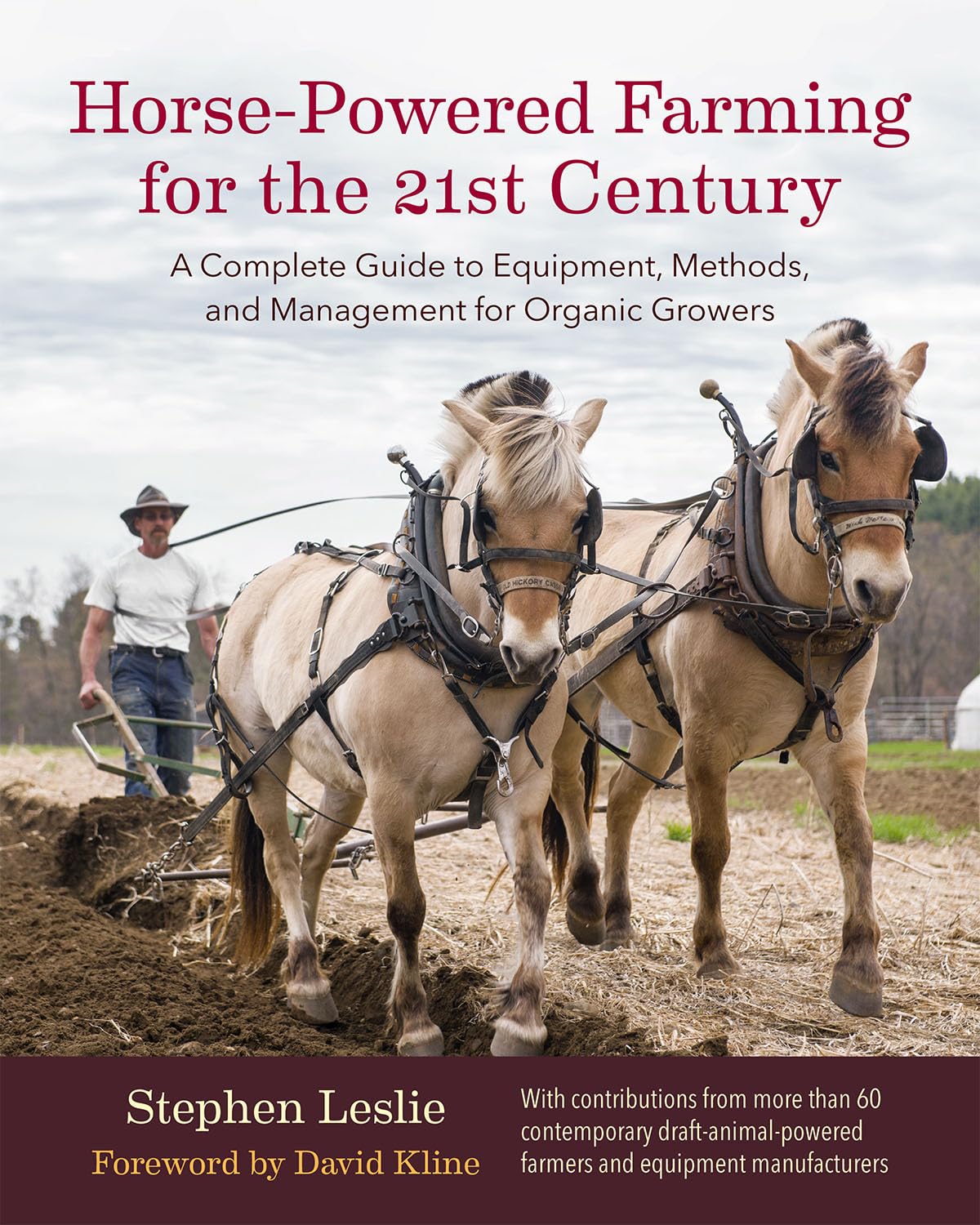 HorsePowered Farming for the 21st Century: A Complete Guide to Equipment, Methods, and Management for Organic Growers,New