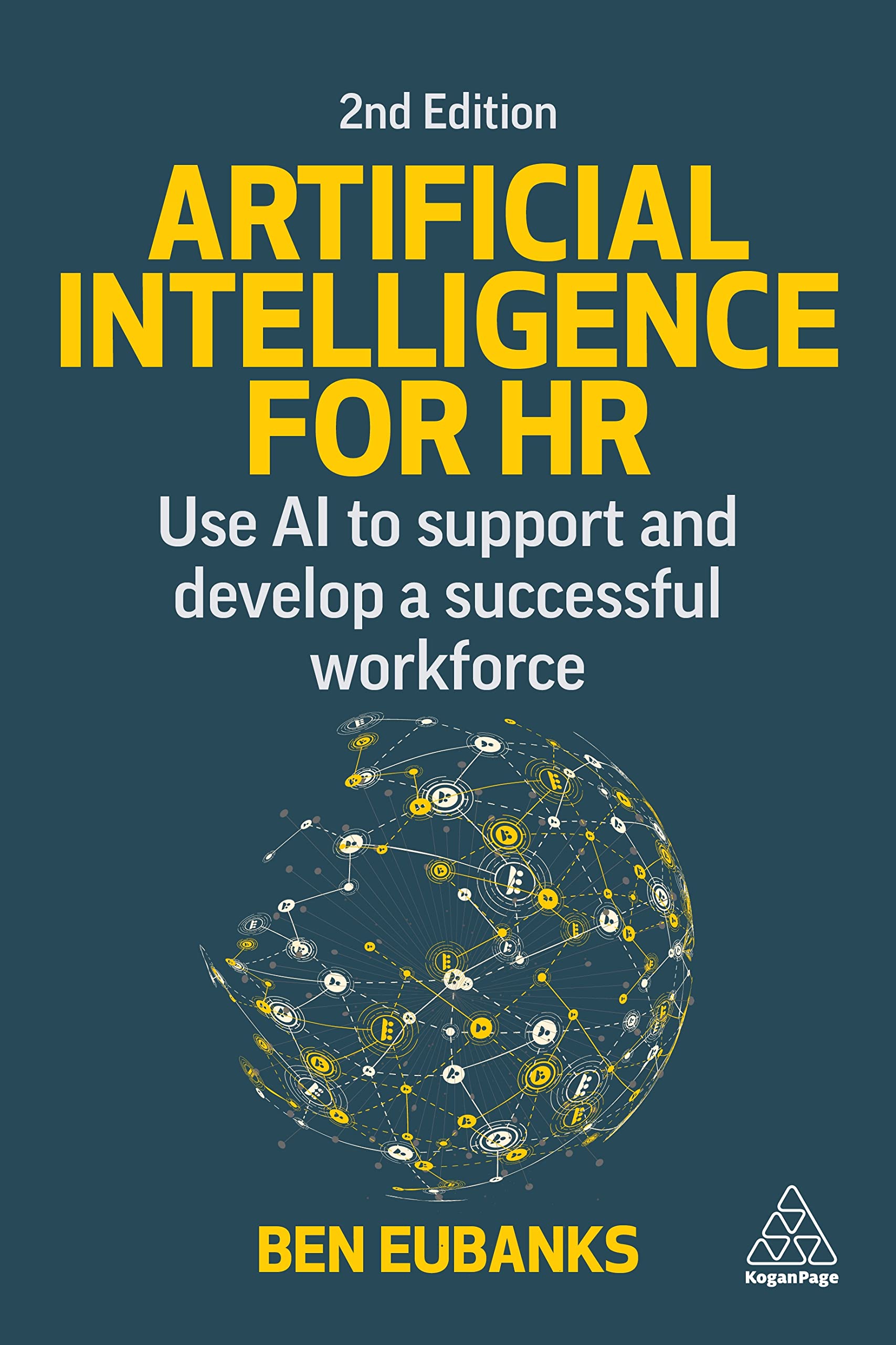 Artificial Intelligence for HR: Use AI to Support and Develop a Successful Workforce,Used
