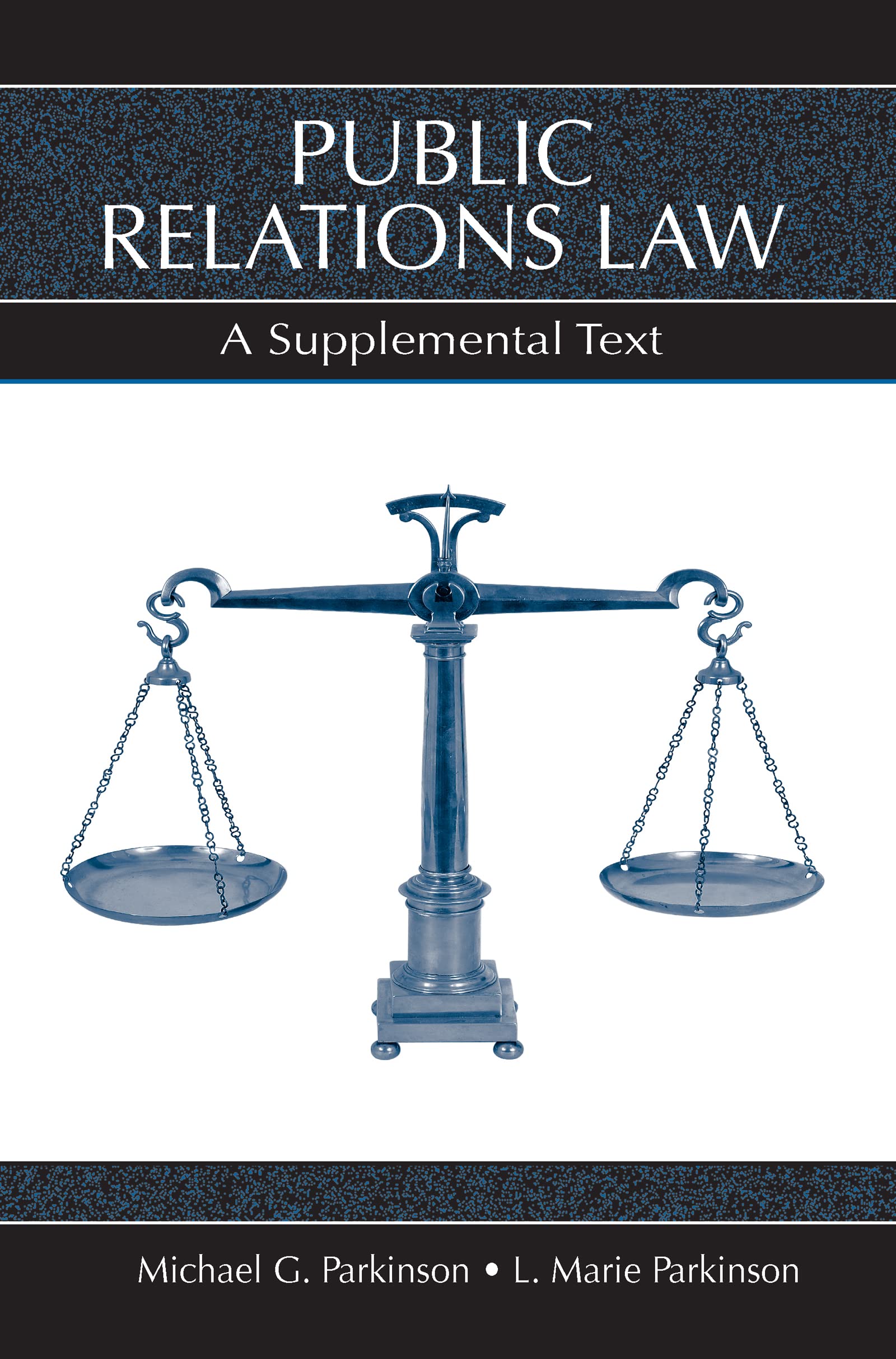 Public Relations Law: A Supplemental Text (Lea'S Communication) (Lea'S Communication Series),Used