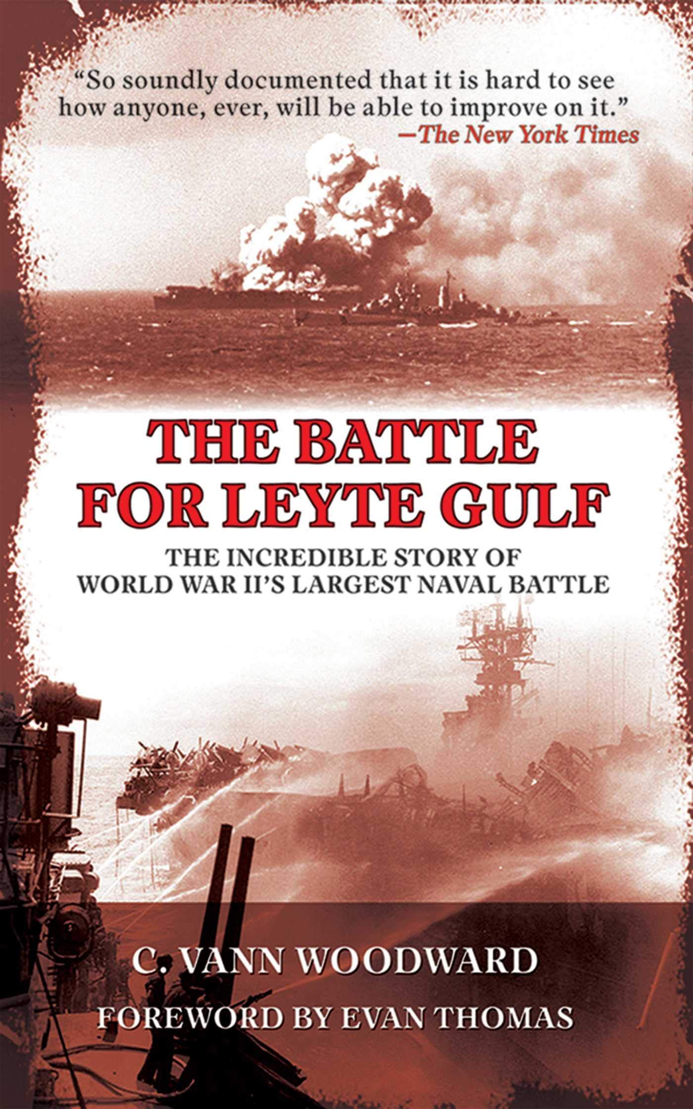 The Battle For Leyte Gulf: The Incredible Story Of World War Ii'S Largest Naval Battle