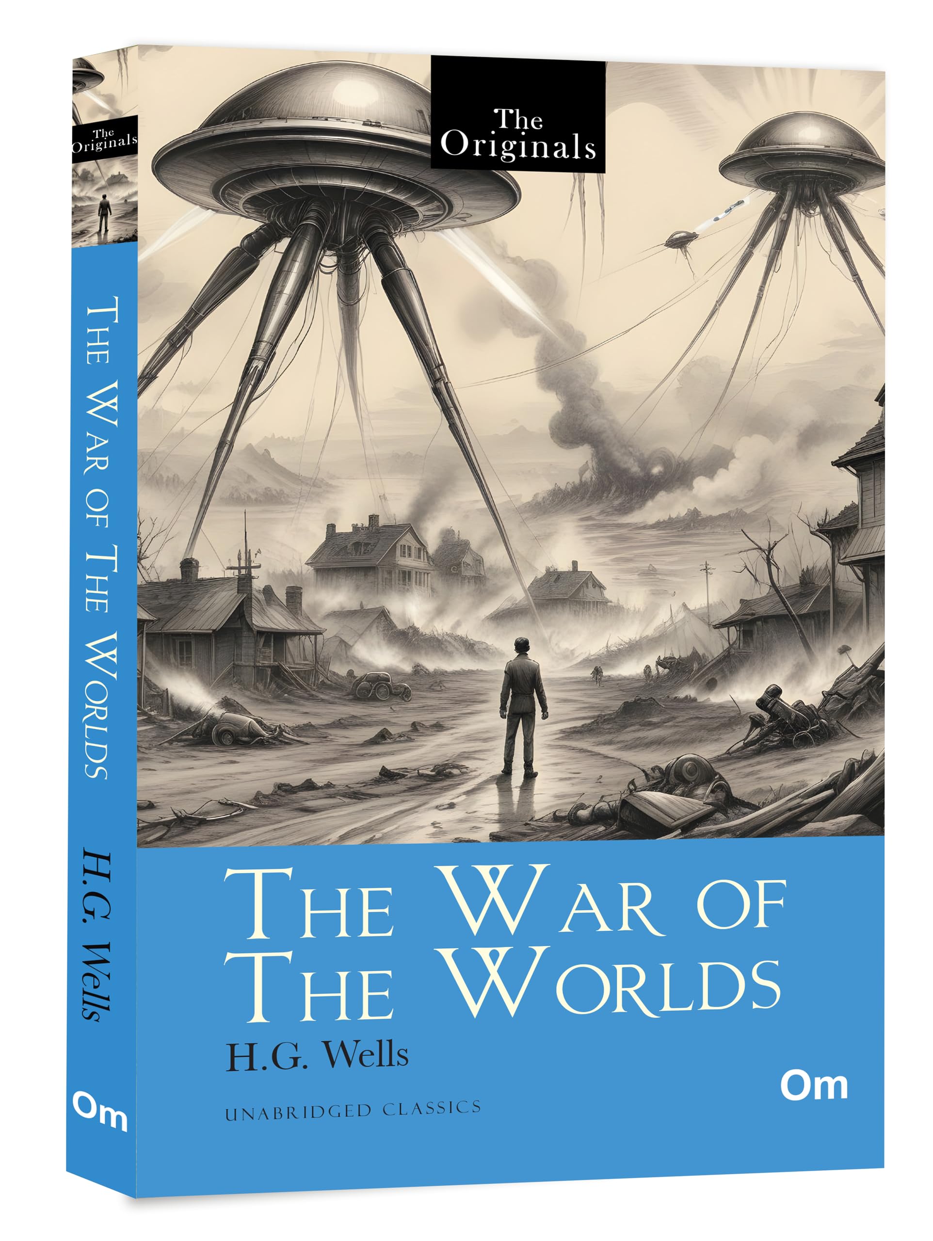 The War Of The Worlds: The Originals Classic By H.G. Wells - Unabridged Classics | Science Fiction | Classic Literature | Time Travel | Adventure Fiction