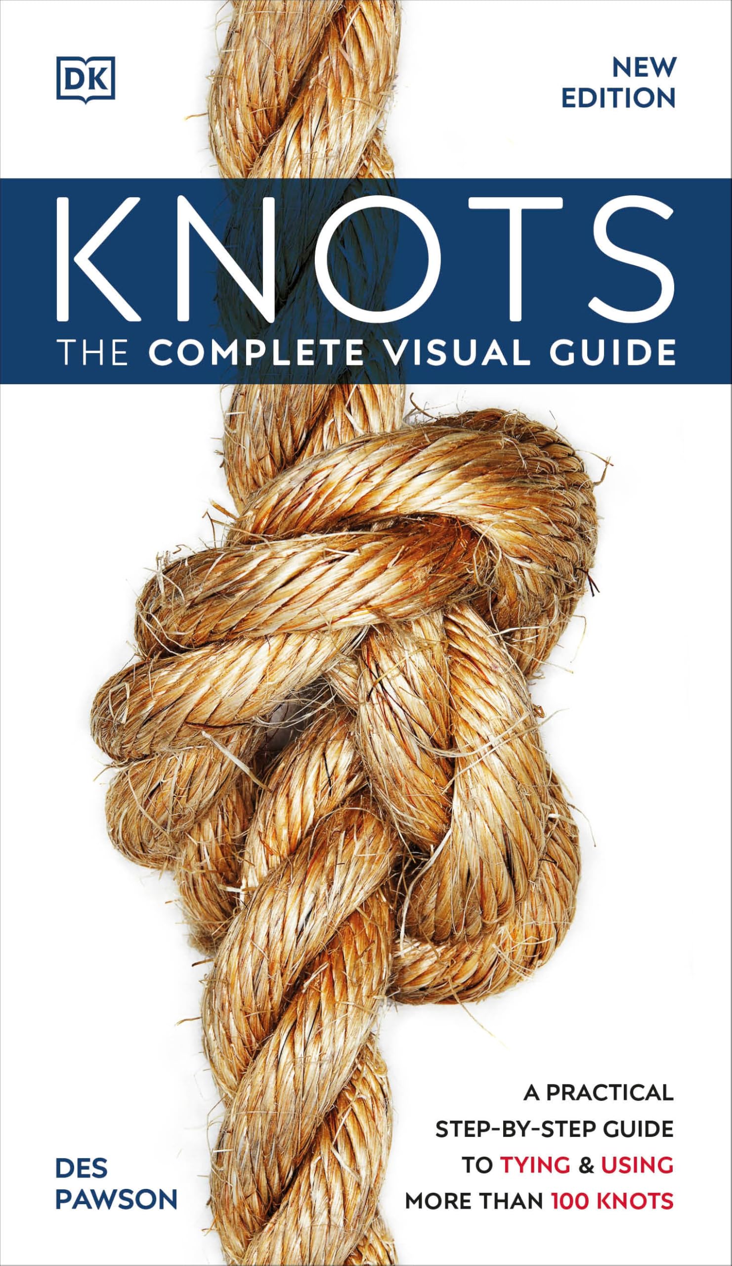 Knots: The Complete Visual Guide