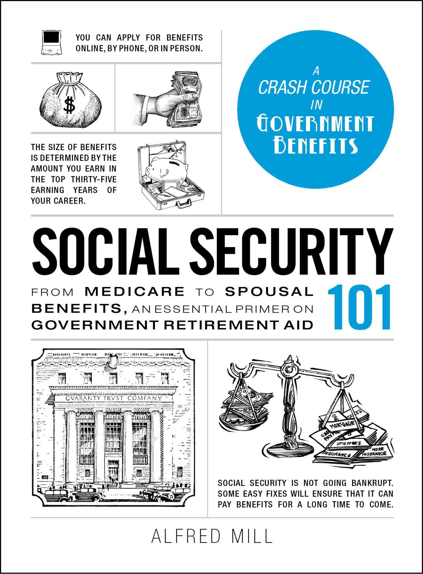 Social Security 101: From Medicare to Spousal Benefits, an Essential Primer on Government Retirement Aid (Adams 101 Series),New