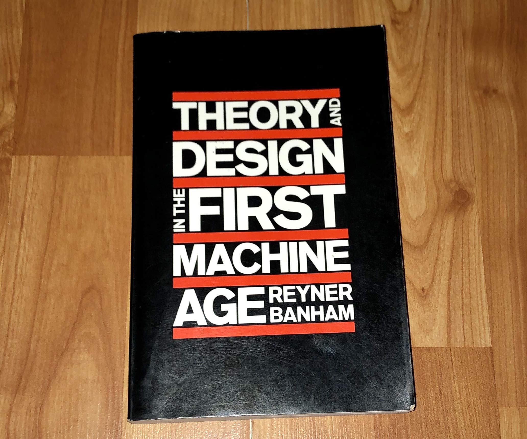 Theory and Design in the First Machine Age, 2nd Edition,Used