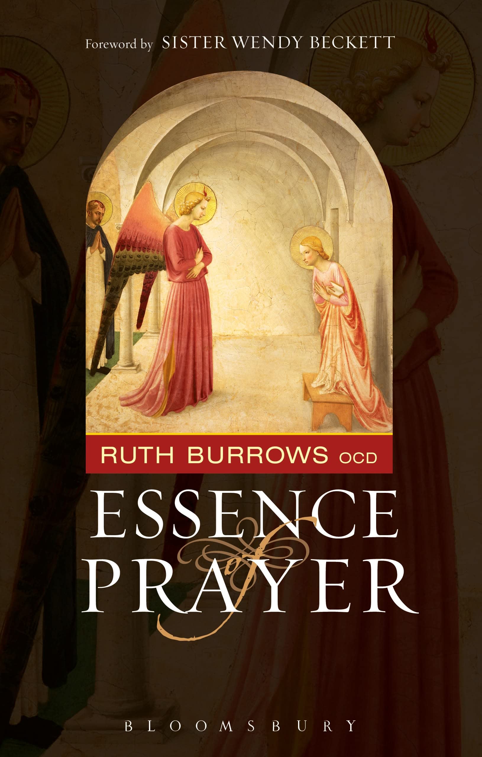 The Essence of Prayer: Foreword by Sister Wendy Beckett,Used