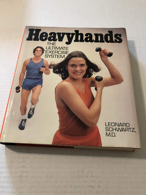 Heavyhands: The Ultimate Exercise System,New