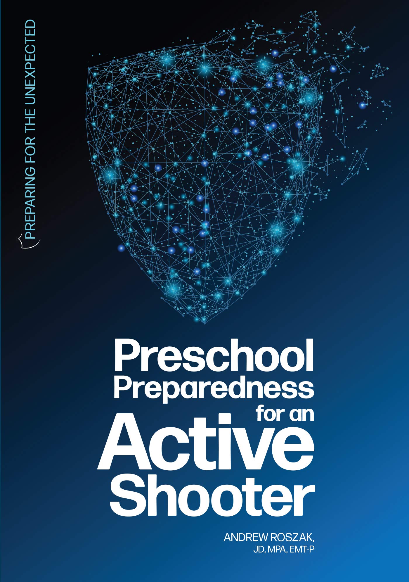 Preschool Preparedness for an Active Shooter (Preparing for the Unexpected),Used