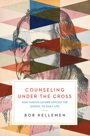 Counseling Under the Cross: How Martin Luther Applied the Gospel to Daily Life,Used