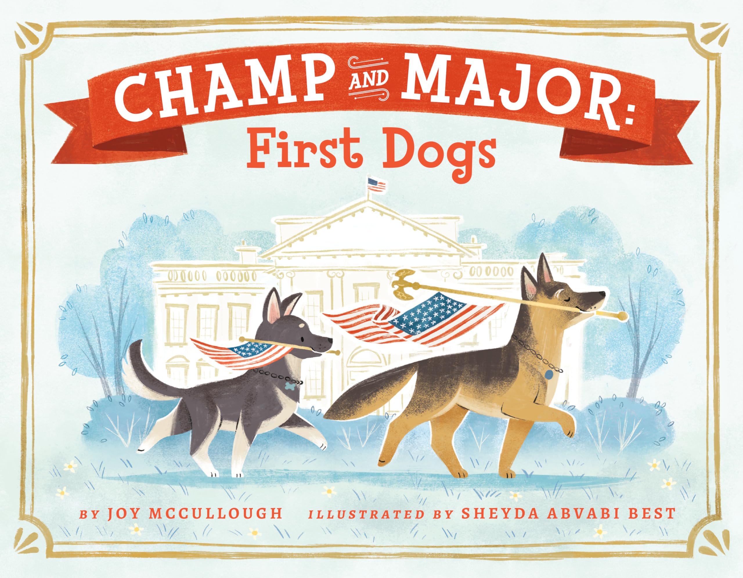 Champ and Major: First Dogs,New