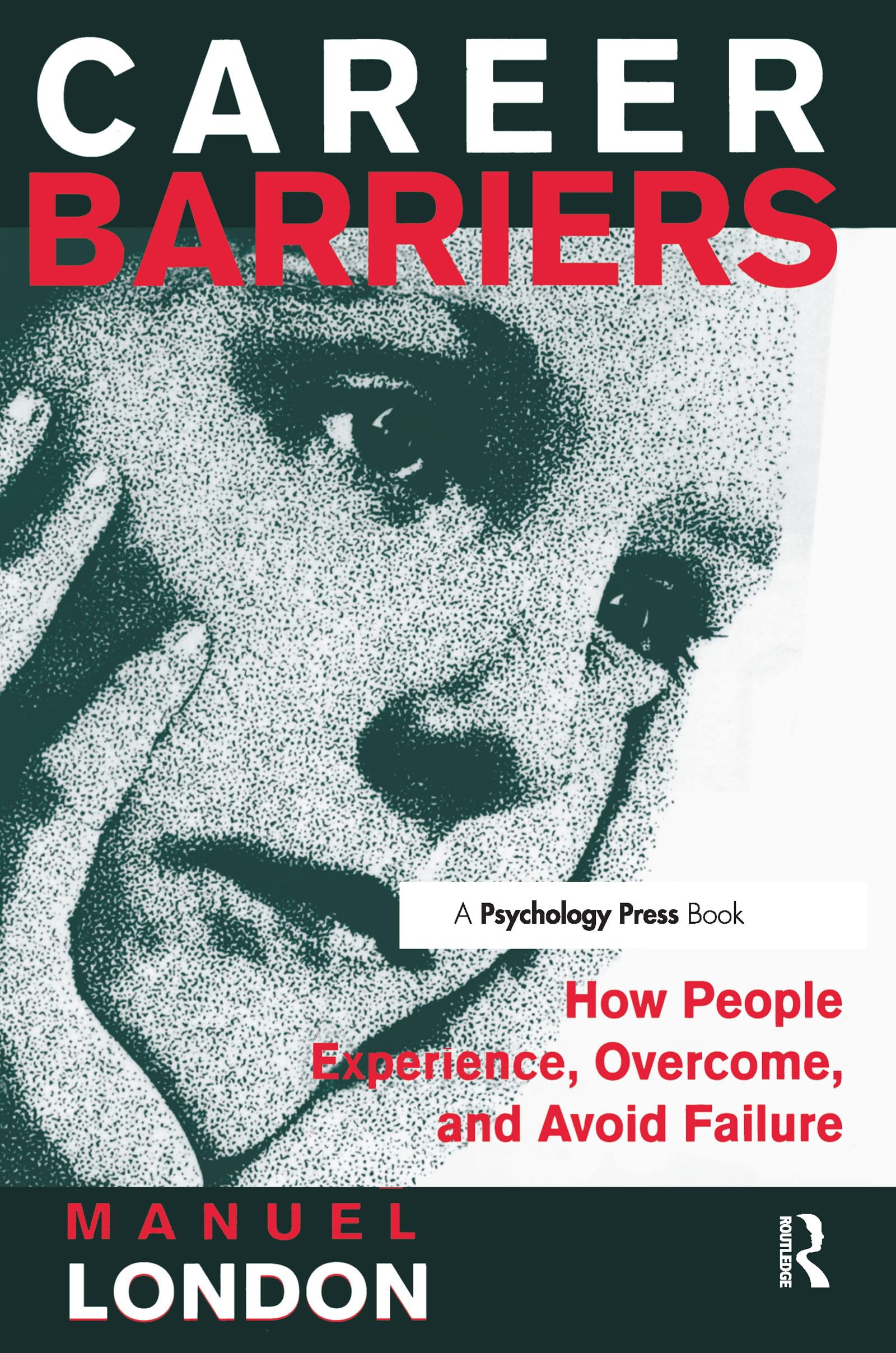 Career Barriers: How People Experience, Overcome, And Avoid Failure,Used