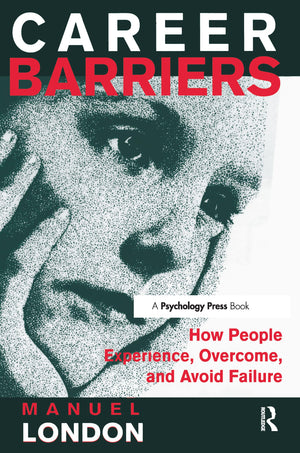 Career Barriers: How People Experience, Overcome, And Avoid Failure,Used
