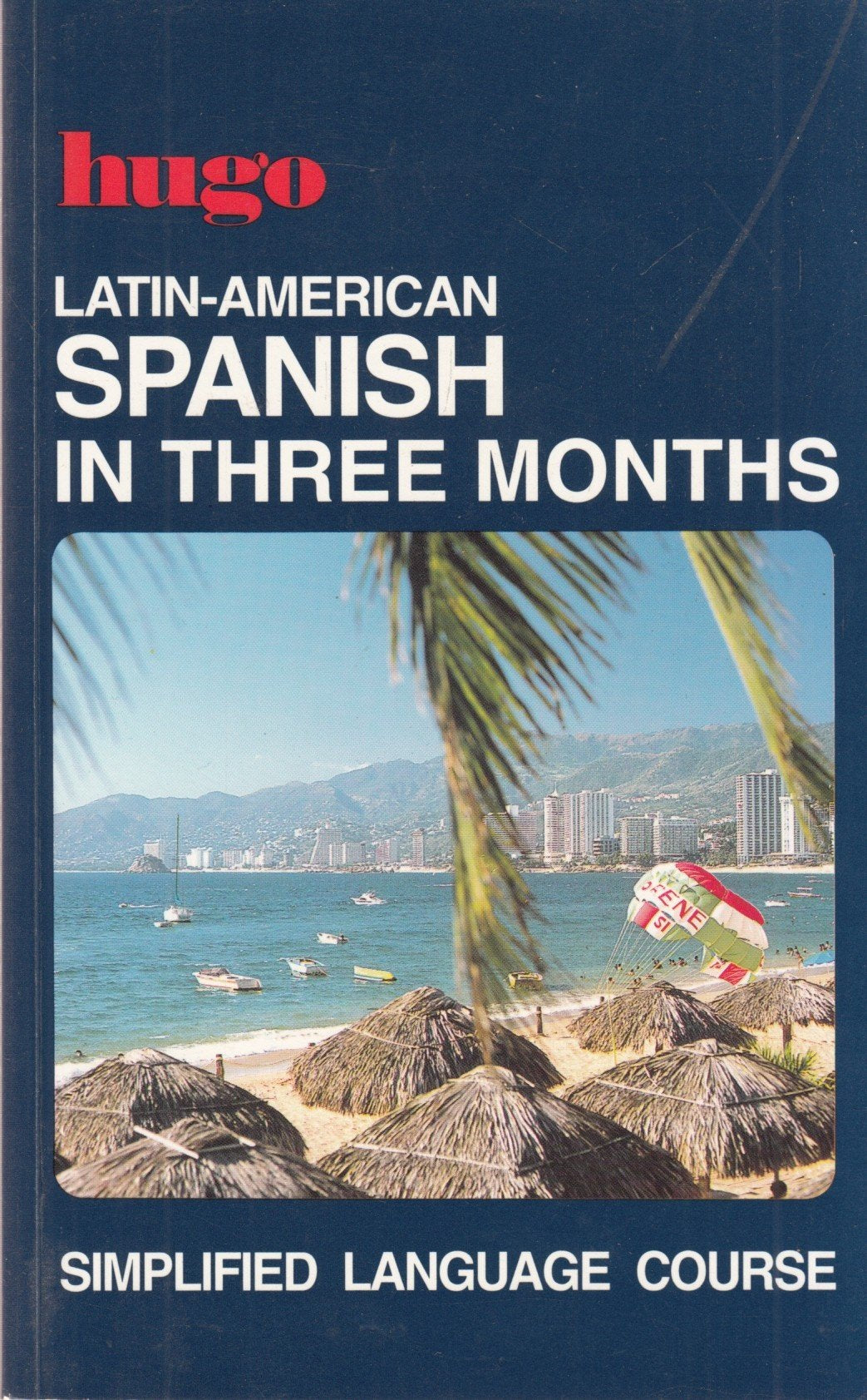 LatinAmerican Spanish in Three Months (Hugo's Simplified System),Used