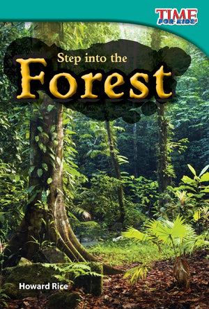 Teacher Created Materials  TIME For Kids Informational Text: Step into the Forest  Grade 2  Guided Reading Level K,Used