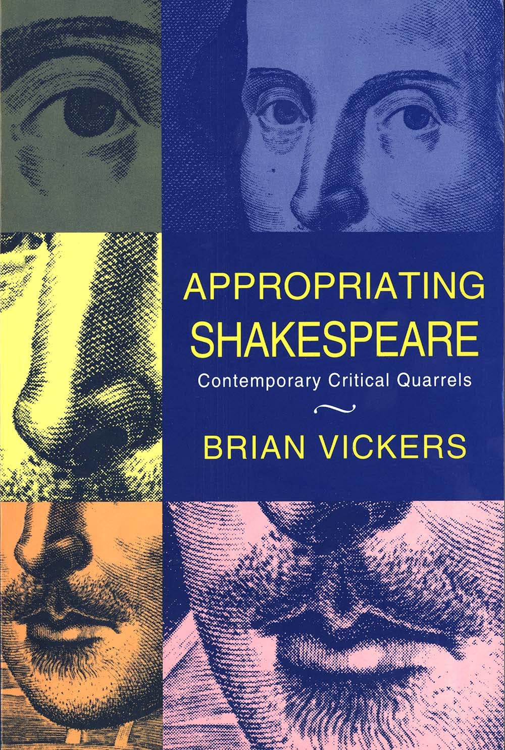 Appropriating Shakespeare: Contemporary Critical Quarrels,Used