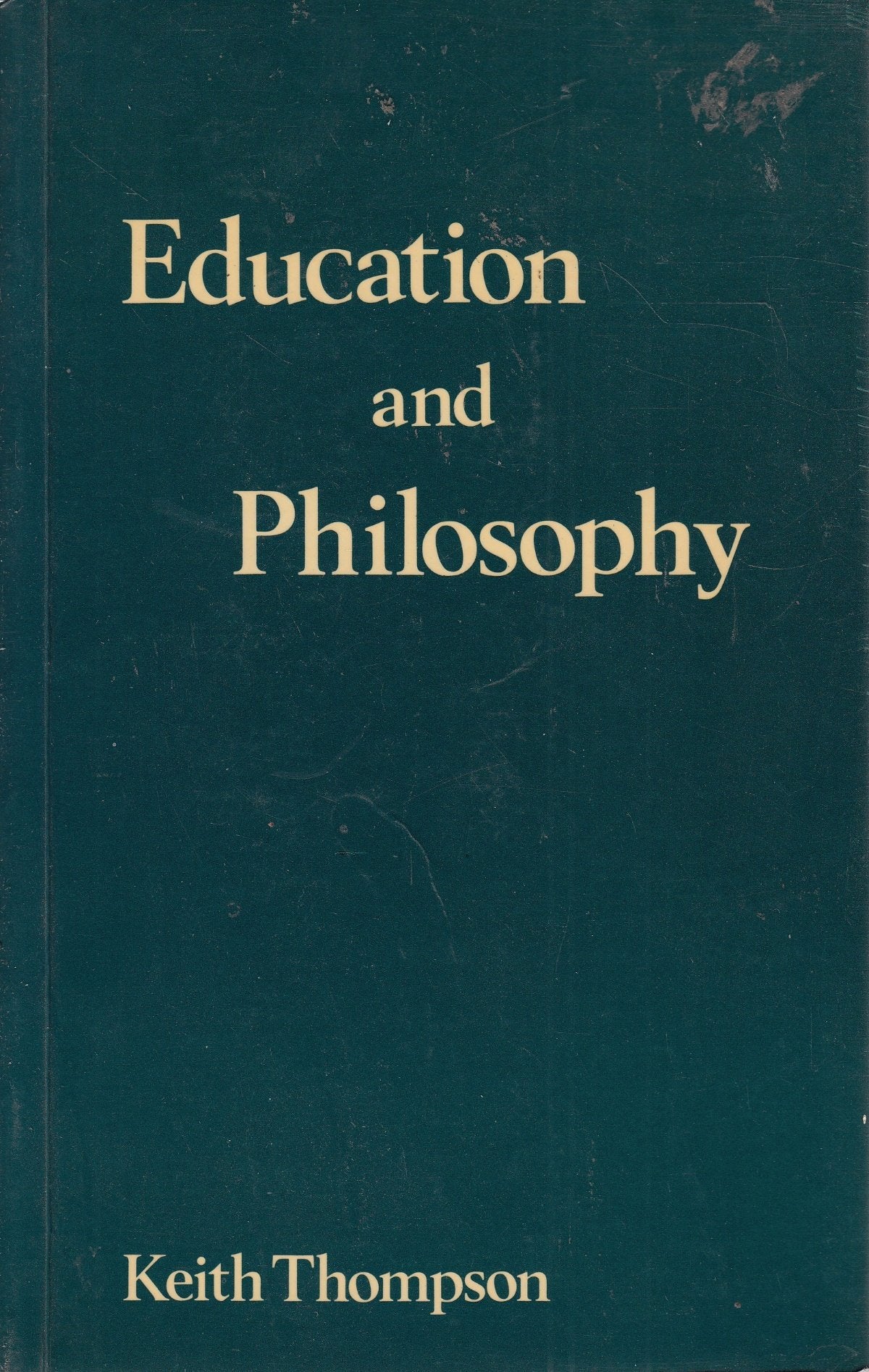 Education and Philosophy: A Practical Approach,Used