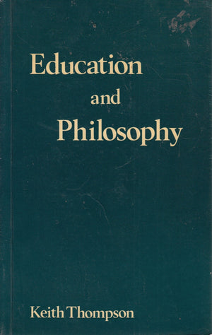 Education and Philosophy: A Practical Approach,Used