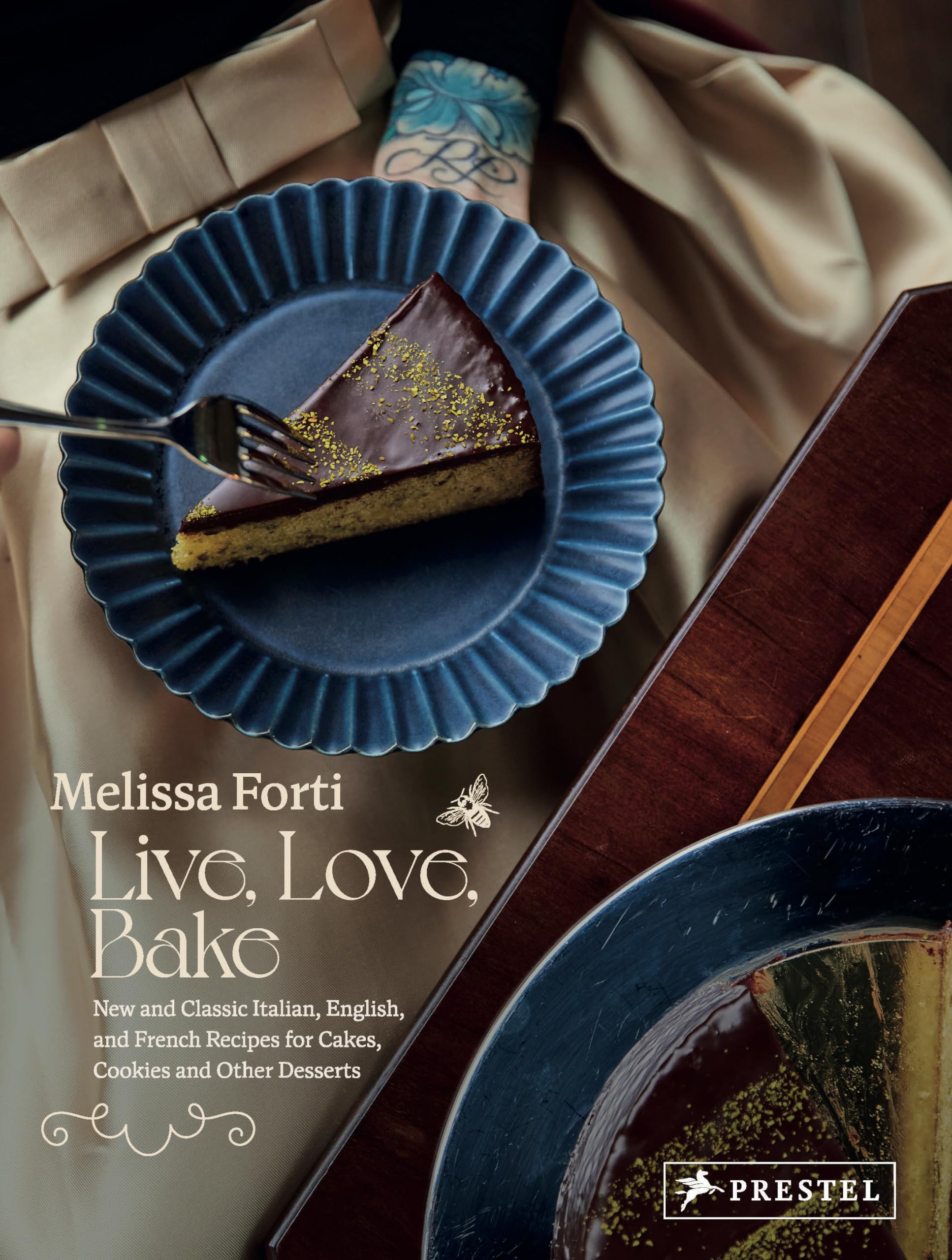 Live, Love, Bake: New and Classic Italian, English, and French Recipes for Cakes, Cookies and Othe r Desserts,New