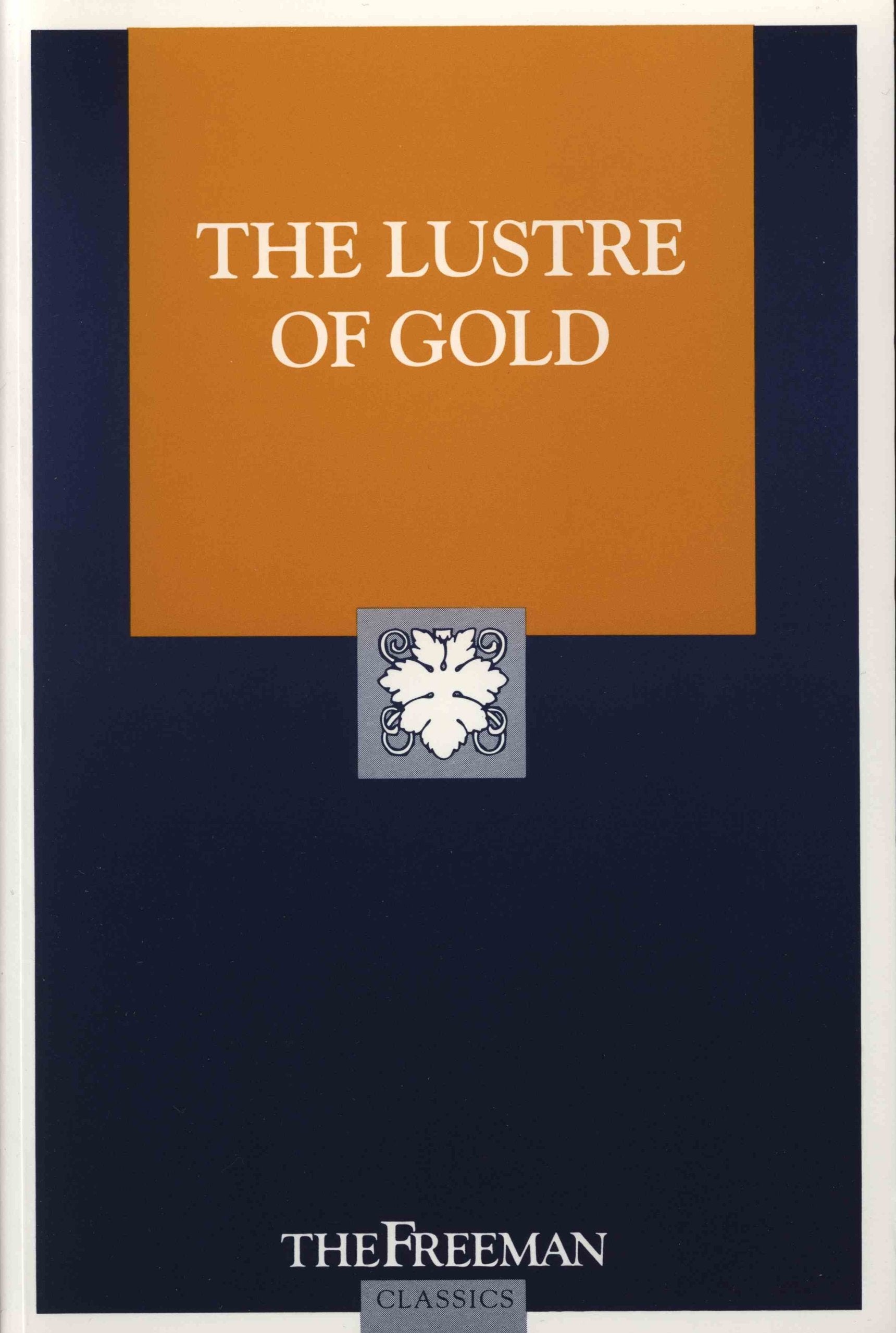 The Lustre of Gold (The Freeman Classics Series),Used
