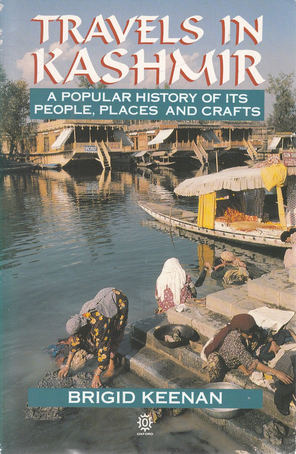 Travels in Kashmir: A Popular History of its People, Places and Crafts,Used