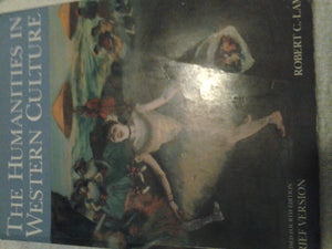 The Humanities in Western Culture: Brief Version, 4th Edition,Used