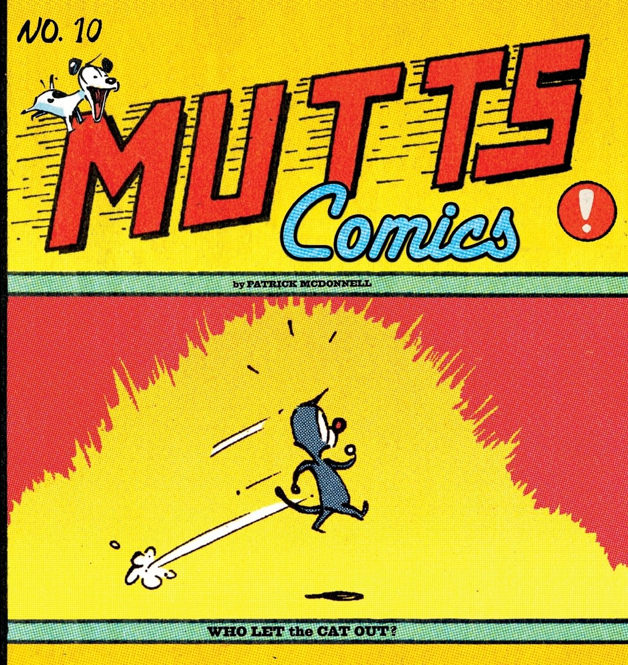 Who Let The Cat Out?: Mutts No. 10 (Mutts Comics),Used
